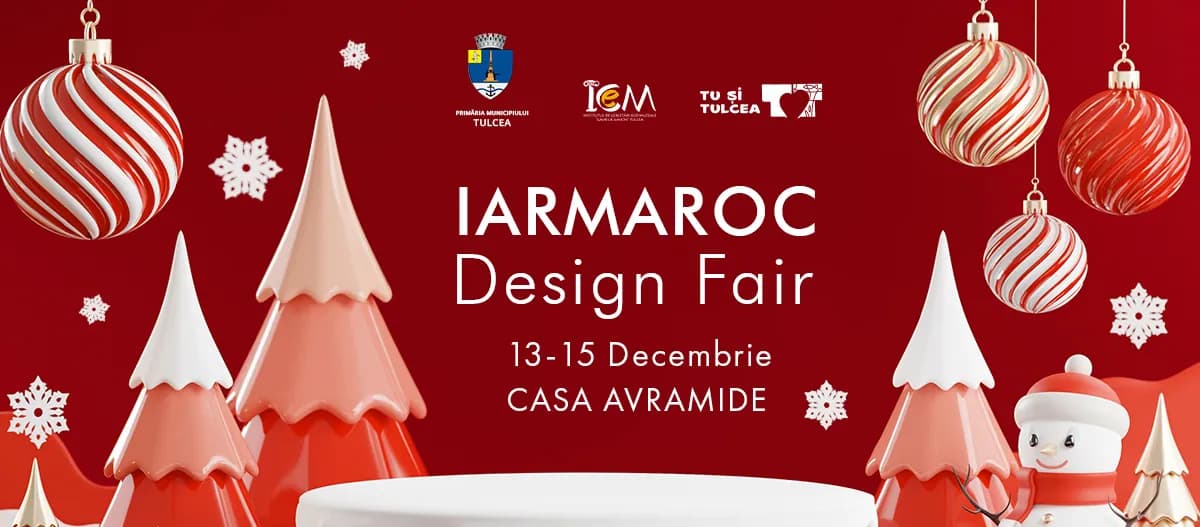 Iarmaroc Design Fair, 13-15 Decembrie, Casa Avramide